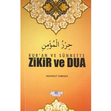 Kur’an ve Sünnette Zikir ve Dua - Mahmut Varhan