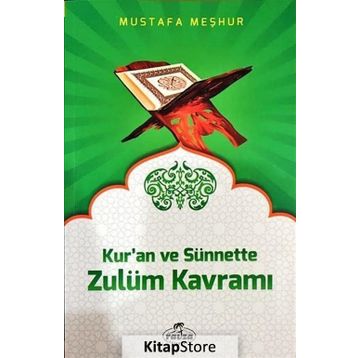 Kur’an ve Sünnette Zulüm Kavramı - Mustafa Meşhur
