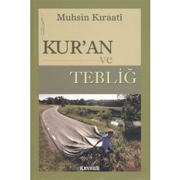 Kur’an ve Tebliğ - ustad muhsin kiraati