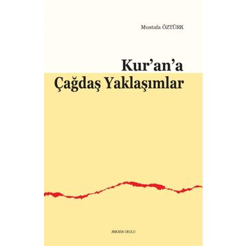 Kur'an'a Çağdaş Yaklaşımlar / Mustafa Öztürk