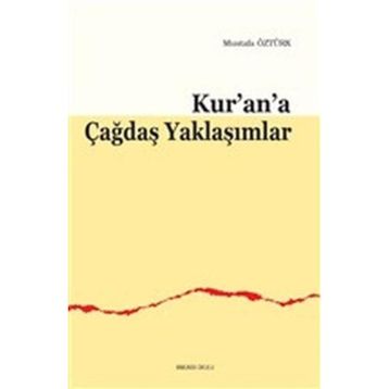 Kur'an'a Çağdaş Yaklaşımlar / Mustafa Öztürk