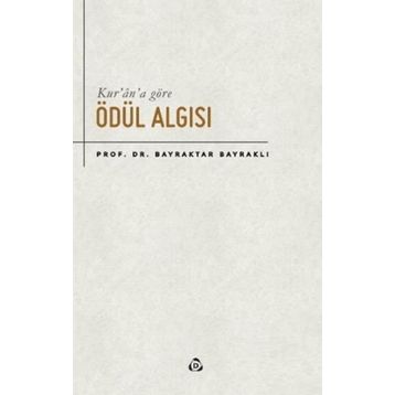 Kur'an'a Göre Ödül Algısı - Bayraktar Bayraklı