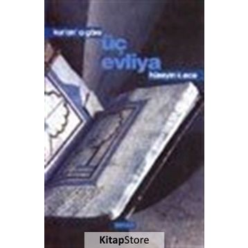 KUR'AN'A GÖRE ÜÇ EVLIYA - HÜSEYİN K. ECE