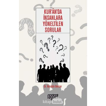 Kurana İnsanlara Yöneltilen Sorular Nurullah Denizer