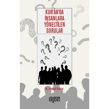 Kurana İnsanlara Yöneltilen Sorular Nurullah Denizer