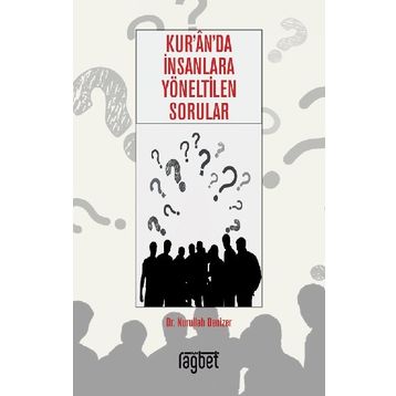 Kurana İnsanlara Yöneltilen Sorular Nurullah Denizer