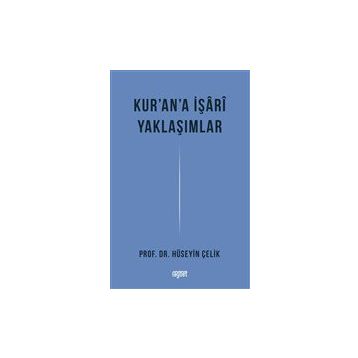 Kur'an'a İşari Yaklaşımlar - Hüseyin Çelik