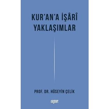 Kur'an'a İşari Yaklaşımlar - Hüseyin Çelik