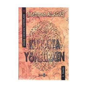 Kur’an’a Yönelirken - Mehmed Alagaş