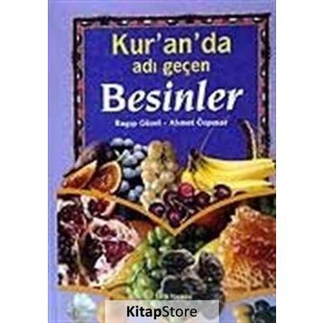 Kur’an’da Adı Geçen Besinler - emekli muftu ragip guzel Ahmet Özpınar