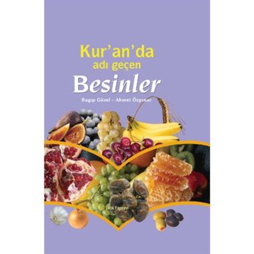 Kur’an’da Adı Geçen Besinler - emekli muftu ragip guzel Ahmet Özpınar