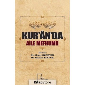 Kur'an'da Aile Mefhumu - Ahmet Özdemir