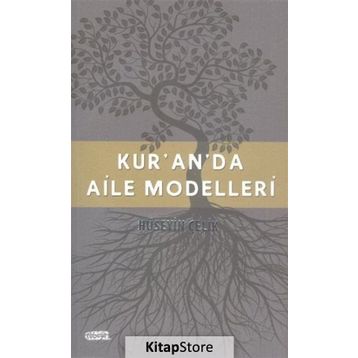 Kur’an’da Aile Modelleri - Hüseyin Çelik