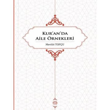 Kur'an'da Aile Örnekleri - Mevlüt Topçu