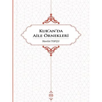 Kur'an'da Aile Örnekleri - Mevlüt Topçu