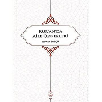Kur'an'da Aile Örnekleri - Mevlüt Topçu