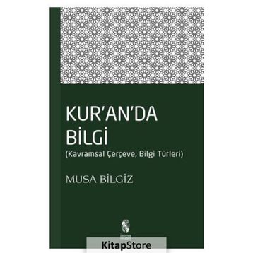 Kur’anda Bilgi - Musa Bilgiz