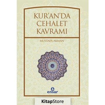 Kur’an’da Cehalet Kavramı - Mustafa Akman