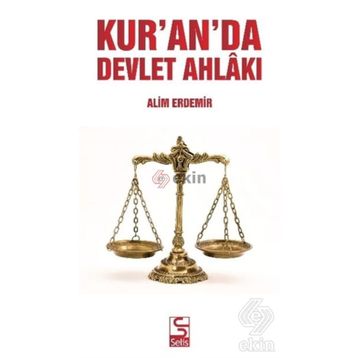 Kur’an’da Devlet Ahlakı - Alim Erdemir