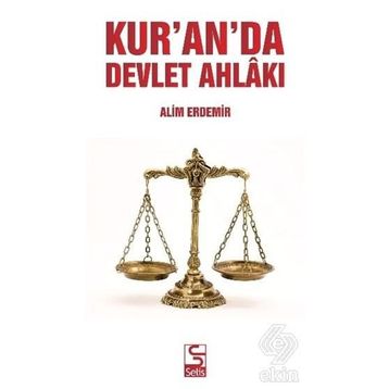 Kur’an’da Devlet Ahlakı - Alim Erdemir