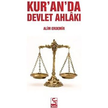 Kur’an’da Devlet Ahlakı - Alim Erdemir