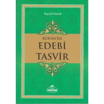 KUR'AN'DA EDEBI TASVIR - SEYYID KUTUB