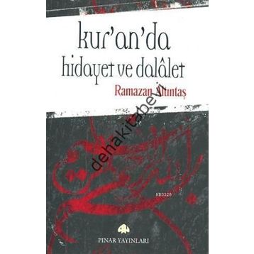 KUR`AN`DA HIDAYET VE DALALET - RAMAZAN ALTINTAŞ