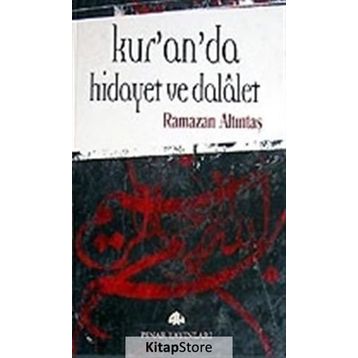 KUR`AN`DA HIDAYET VE DALALET - RAMAZAN ALTINTAŞ