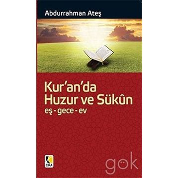 Kur’an’da Huzur ve Sükun - Abdurrahman Ateş