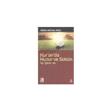 Kur’an’da Huzur ve Sükun - Abdurrahman Ateş