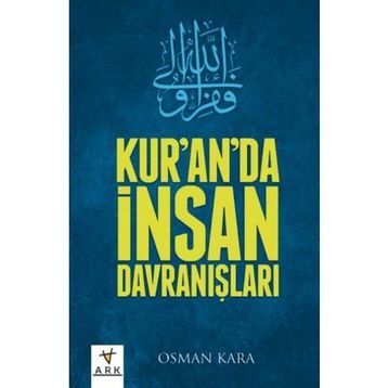 Kur’an’da İnsan Davranışları - Osman Kara