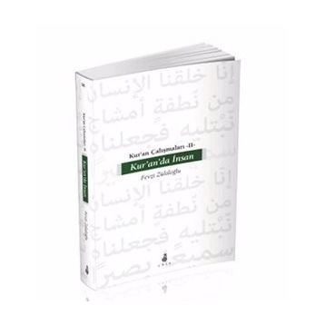 KUR'AN'DA İNSAN - FEVZI ZÜLALOĞLU
