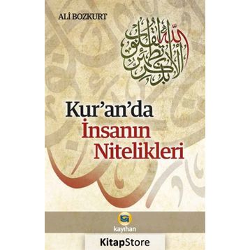Kur'an'da İnsanın Nitelikleri - Ali Bozkurt