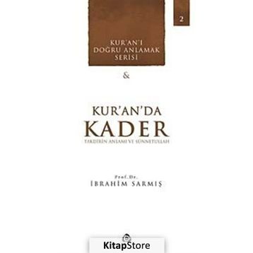Kur'an'da Kader - İbrahim Sarmış