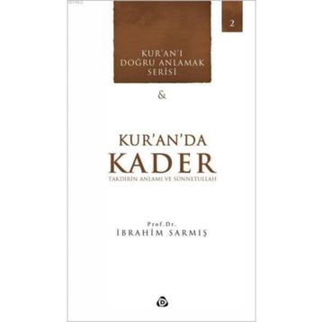 Kur'an'da Kader - İbrahim Sarmış