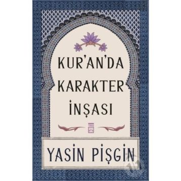 Kur'anda Karakter İnşası-Yasin Pişgin