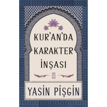 Kur'anda Karakter İnşası-Yasin Pişgin