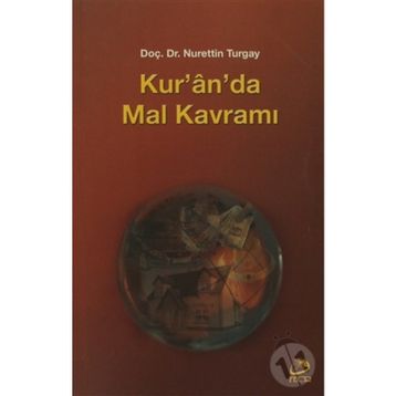 KUR´AN´DA MAL KAVRAMI - NURETTIN TURGAY