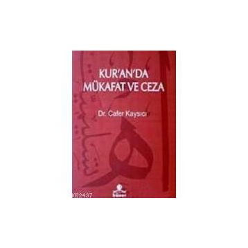 Kur’an’da Mükafat ve Ceza - Cafer Kaysıcı
