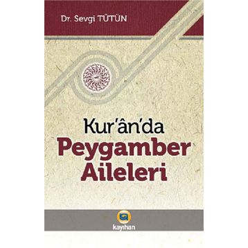 Kur'an'da Peygamber Aileleri - Sevgi Tütün