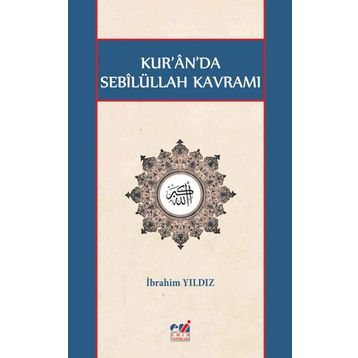 Kur'an'da Sebilüllah Kavramı - İbrahim Yıldız