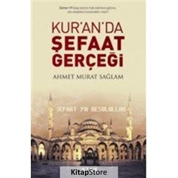 Kuran’da Şefaat Gerçeği - Ahmet Murat Sağlam