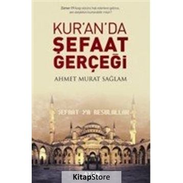 Kuran’da Şefaat Gerçeği - Ahmet Murat Sağlam