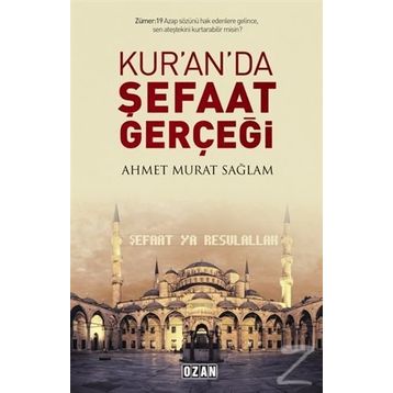 Kuran’da Şefaat Gerçeği - Ahmet Murat Sağlam