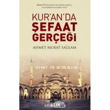 Kuran’da Şefaat Gerçeği - Ahmet Murat Sağlam