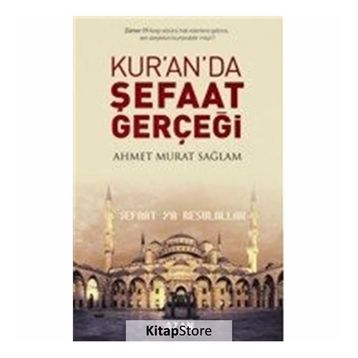Kuran’da Şefaat Gerçeği - Ahmet Murat Sağlam