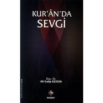 KUR'AN'DA SEVGI - ALI GALIP GEZGIN