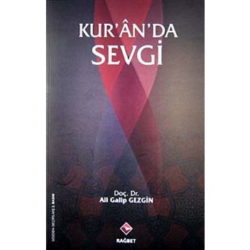 KUR'AN'DA SEVGI - ALI GALIP GEZGIN