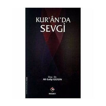 KUR'AN'DA SEVGI - ALI GALIP GEZGIN