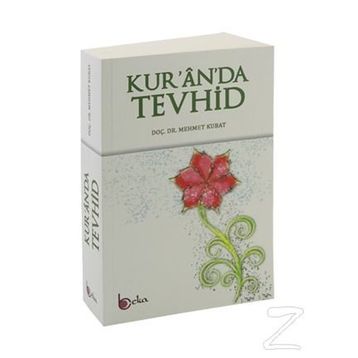 Kur'an'da Tevhid- Mehmet Kubat